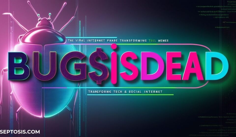 Bugsisdead