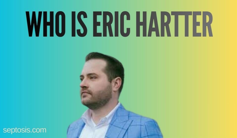 Who Is Eric Hartter