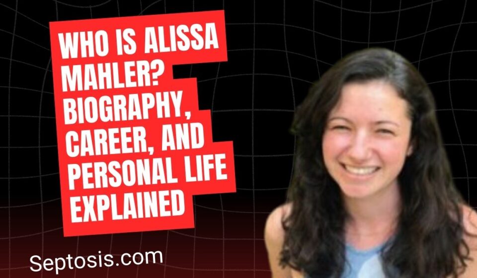Who Is Alissa Mahler